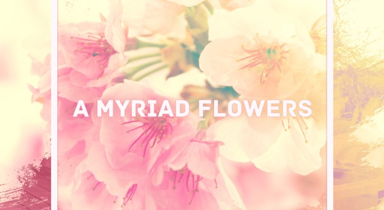 A Myriad Flowers