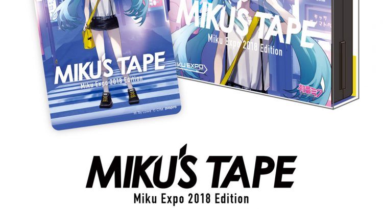 MIKU'S TAPE -MIKU EXPO 2018 EDITION